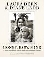 Honey, Baby, Mine: A Mother and Daughter Talk Life, Death, Love (and Banana Pudding) (Large Print)