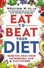 Eat to Beat Your Diet: Burn Fat, Heal Your Metabolism, and Live Longer (Large Print)