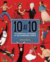 10 at 10: The Surprising Childhoods of Ten Remarkable People