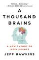 A Thousand Brains: A New Theory of Intelligence