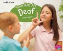 Some Kids are Deaf: a 4D Book (Understanding Differences)