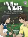 A Win for Women: Billie Jean King Takes Down Bobby Riggs