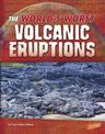 Worlds Worst Volcanic Eruptions (Worlds Worst Natural Disasters)