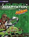 A Journey into Adaptation with Max Axiom, Super Scientist: 4D An Augmented Reading Science Experience: 4D An Augmented Reading S