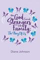 How God Turned Strangers Into Family: The Story of Us