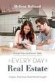 Straight from the Kitchen Table: Every Day Real Estate: Simple, Practical, Real-World Insight