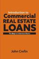 Introduction to Commercial Real Estate Loans: The Easy to Understand Basics