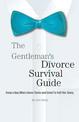 The Gentleman's Divorce Survival Guide