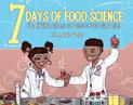 7 DAYS OF FOOD SCIENCE: Fun Experiments to Discover and Eat!
