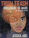 Trish Trash: Rollergirl of Mars Omnibus