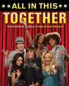 All In This Together: The Unofficial Story of High School Musical