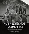 The Greenpeace To Amchitka: An Environmental Odyssey