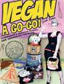 Vegan A Go-go!: A Cookbook & Survival Manual for Vegans on the Road