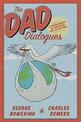 The Dad Dialogues: A Correspondence on Fatherhood (And the Universe)