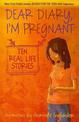 Dear Diary, I'm Pregnant: Teenagers Talk About Their Pregnancy