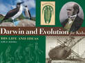 Darwin and Evolution for Kids: His Life and Ideas with 21 Activities