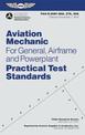 Aviation Mechanic Practical Test Standards for General, Airframe and Powerplant: FAA-S-8081-26A, -27A, and -28A (Effective Septe