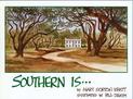 Southern Is . . .