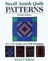 Small Amish Quilt Patterns: For Crib Quilts And Wall Hangings
