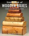 Little Book of Wooden Boxes: Wooden Boxes Created by the Masters