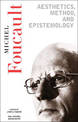 Aesthetics, Method, And Epistemology: Essential Works of Foucault, 1954-1984