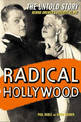 Radical Hollywood: The Untold Story Behind America's Favourite Movies