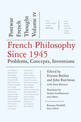 French Philosophy Since 1945: Problems, Concepts, Inventions: Postwar French Thought, Volume IV
