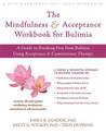 Mindfulness & Acceptance Workbook for Bulimia