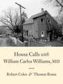House Calls With William Carlos Williams