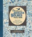 The Ultimate Sherlock Holmes Puzzle Book: Solve Over 140 Puzzles from His Most Famous Cases: Volume 11