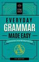 Everyday Grammar Made Easy: A Quick Review of What You Forgot You Knew: Volume 1