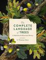 The Complete Language of Trees: A Definitive and Illustrated History: Volume 12