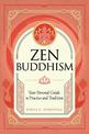 Zen Buddhism: Your Personal Guide to Practice and Tradition: Volume 1