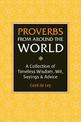 Proverbs From Around The World: Over 3500 Quotes of Wisdom & Wit