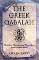 Greek Qabalah: Alphabetic Mysticism and Numerology in the Ancient World