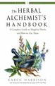 The Herbal Alchemist's Handbook: A Complete Guide to Magickal Herbs and How to Use Them Weiser Classics
