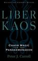 Liber Kaos: Chaos Magic for the Pandaemonaeon