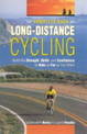 Complete Book of Long-Distance Cycling: Build the Strength, Skills, and Confidence to Ride as Far as You Want