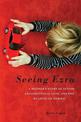 Seeing Ezra: A Mother's Story of Autism, Unconditional Love, and the Meaning of Normal