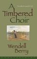A Timbered Choir: The Sabbath Poems 1979-1997