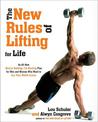The New Rules Of Lifting For Life: An All Muscle Building, Fat Blasting Plan for Men and Women Who Want to Ace Their Midlife Exa