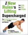 New Rules Of Lifting Supercharged: Ten All New Muscle Building Programs for Men and Women