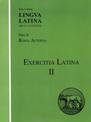 Lingua Latina - Exercitia Latina II: Exercises for Roma Aeterna