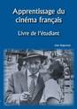 Apprentissage du cinema francais: Livre de l'etudiant