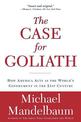 The Case for Goliath: How America Acts as the World's Government in the 21st Century