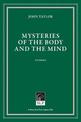 Mysteries of the Body and the Mind