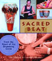 Sacred Beat: From the Heart of the Drumming Circle