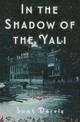 In The Shadow Of The Yali: A Novel