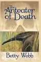 Anteater of Death: A Gunn Zoo Mystery