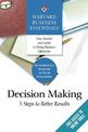 Harvard Business Essentials, Decision Making: 5 Steps to Better Results
